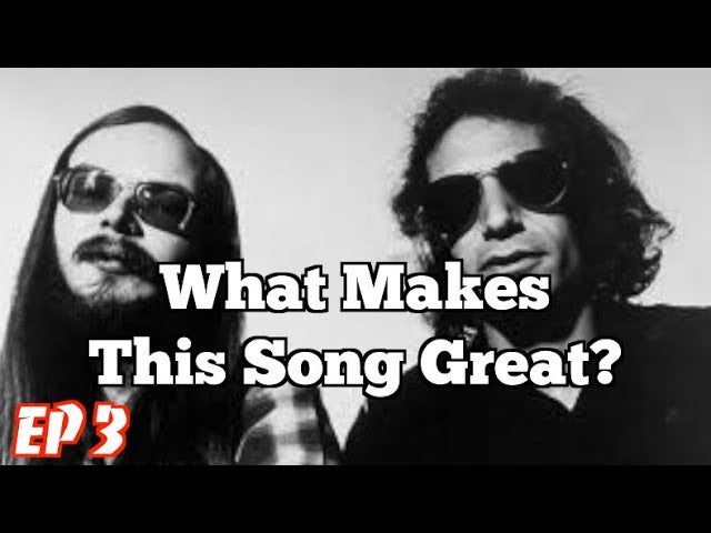 What Makes This Song Great? Ep. 3 Steely Dan